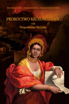 Proroctwo królowej Saby czyli przepowiednie Michaldy