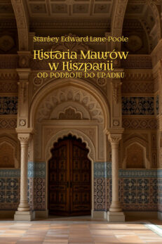 Historia Maurów w Hiszpanii. Od podboju do upadku