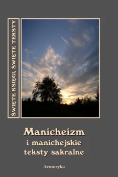 Manicheizm i manichejskie teksty sakralne