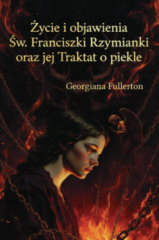 Życie i objawienia św. Franciszki Rzymianki oraz jej „Traktat o piekle”