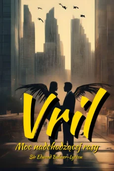 Vril. Moc nadchodzącej rasy
